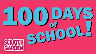 The 100 Days of School Song  The 100 Song  Scratch Garden [upl. by Candis648]