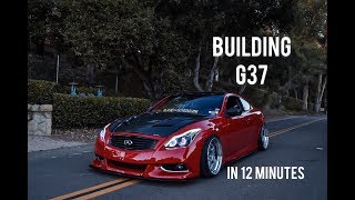 BUILDING A INFINITI G37 IN 12 MINUTES [upl. by Huberty]