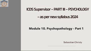 ICDS Supervisor  Psychology  Module 10  Psychopathology  Part 1 [upl. by Langbehn]