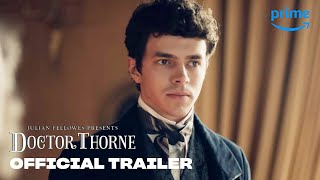 Julian Fellowes Presents Doctor Thorne  Official Trailer  Prime Video [upl. by Trenton]