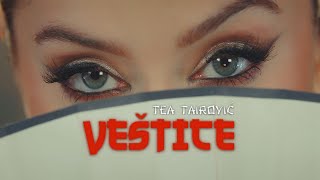 Tea Tairovic  Vestice Official Video  Album TEA [upl. by Ahsienal]