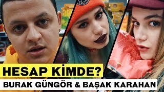 HESAP KİMDE FT BAŞAK KARAHAN amp BURAK GÜNGÖR [upl. by Ailes]