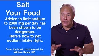 Dr William Davis Salt Your Food [upl. by Adnolaj]