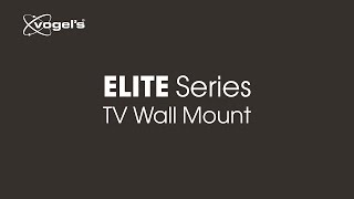 Your large TV mounted with elegance  ELITE design and performance  Vogels [upl. by Natalee288]