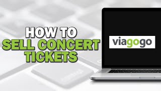 How To Sell Concert Tickets On Viagogo Quick Tutorial [upl. by Aryan]