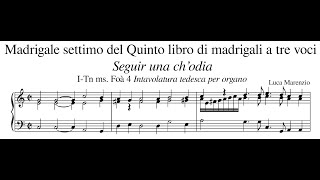 Luca Marenzio – Madrigalo settimo „Seguir una ch’odia“ [upl. by Teressa573]