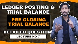 7 How to Prepare Trial Balance  Pre closing Trial Balance  Ledger Posting and Trial Balance [upl. by Anirtruc]