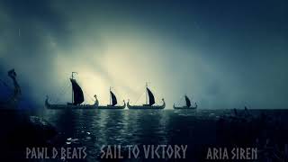 Viking Music  Sail to Victory PawlD Beats Feat AriaSiren  Viking Sea Shanty [upl. by Nart]