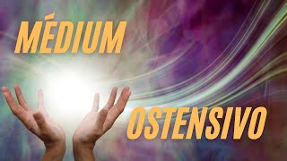 MEDIUNIDADE OSTENSIVA MÉDIUM [upl. by Kalvin393]