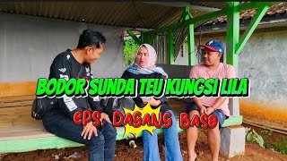 bodor sunda teu kungsi lila epsdagang baso kalah rungkad [upl. by Walley837]