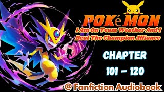 Pokemon I Am On Team Weather And IBeat The Champion Alliance Chapter 101  120 [upl. by Vanni]