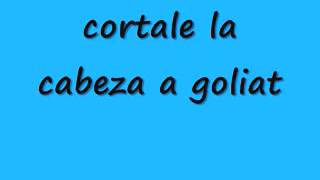 cortale la cabeza a goliat con letra [upl. by Nievelt]