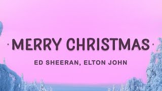 Ed Sheeran  Merry Christmas Lyrics ft Elton John [upl. by Enalahs]