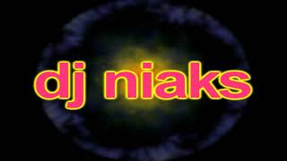 DJ NIAKS [upl. by Eelibuj]