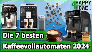 Kaffeevollautomaten kaufen 2024 ☕ Die 7 besten Kaffeevollautomaten im Vergleich Saeco Philips uvm [upl. by Larue]