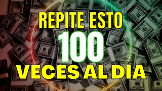 REPÍTELO 100 VECES  Esto Atrae el Dinero y la Prosperidad a tu Vida Rápidamente ¡COMPROBADO [upl. by Neufer71]