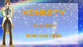 STARMYU HONESTY Toma Shiki ENG Lyrics [upl. by Rolandson255]