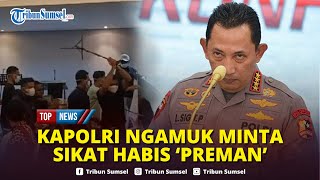 🔴Kapolri Tegas Minta Anggotanya Sikat Habis Aksi Premanisme Imbas Pembubaran Paksa Diskusi Kemang [upl. by Itnahs]