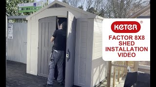 Product Assembly Video Keter Factor 8x8 Shed [upl. by Ebaj246]