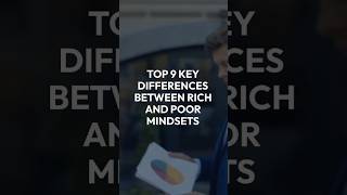 TOP 9 KEY DIFFERENCES BETWEEN RICH AND POOR MINDSETS [upl. by Shaylah]