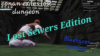 conan exiles lost dungeon sewer b [upl. by Barton]