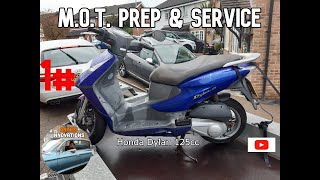 1 MOT Prep amp Service Honda Dylan 125cc [upl. by Aleit]