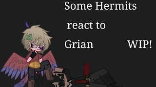 Some Hermits react to GrianWIP [upl. by Knoll]