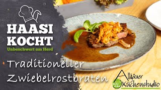 Traditioneller Zwiebelrostbraten 🥩🧅  Allgäuer Küchenstudio [upl. by Oinigih]