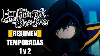 🌟The Eminence In Shadow RESUMEN TEMPORADAS 1 y 2  Resumenes de Anime  Anime Resumen [upl. by Heiney]