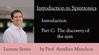 L0PC Introduction to Spintronics The Discovery of the Spin ENG [upl. by Sile409]