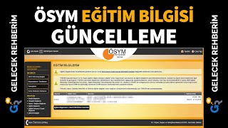 ÖSYM EĞİTİM BİLGİSİ GÜNCELLEME İŞLEMİ NASIL YAPILIR [upl. by Chauncey917]