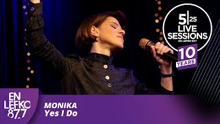 10 Years 525 Live Sessions MONIKA  Yes I Do  En Lefko 877 [upl. by Jaret]