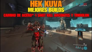 WARFRAMEHEK KUVABUILDScamino de acero1 shot kill ARCONTESTRIDOLON [upl. by Orlantha888]