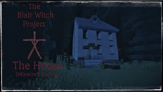 The Blair Witch Project  The House Minecraft Ending [upl. by Huntlee]