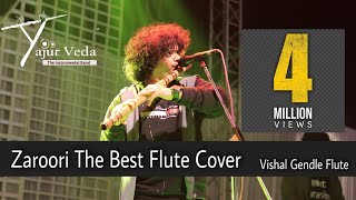 Zaroori Tha Flute Cover By Vishal Gendle From Yajur Vedha The Instrumental Band [upl. by Seow]