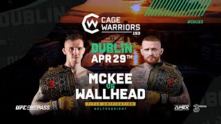 Cage Warriors 153 Dublin  3Arena  April 29th [upl. by Madge]