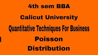 4th sem BBA Calicut University  Quantitative Techniques Poisson Distribution [upl. by Eolc]