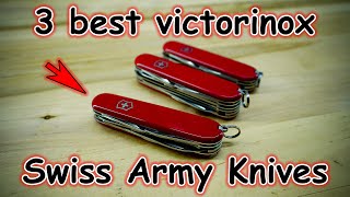 3 Most Universal Victorinox Swiss Army Knife Models That Have Everything You Need [upl. by Materi]