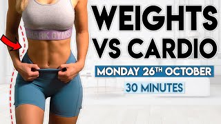 WEIGHTS vs CARDIO full body  30 minute Home Workout [upl. by Kitchen320]