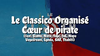 Le Classico Organisé  Cœur de pirate ParolesLyrics [upl. by Adnalu]