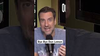 Bye Bye Don Lemon [upl. by Helfand]