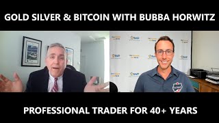 Gold Silver and Bitcoin with Pro Trader Bubba Horwitz  This Is a Fun Interview [upl. by Ardnayek]