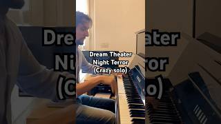 Dream Theater  Night Terror crazy solo piano version dreamtheater dreamtheatercover [upl. by Oap]