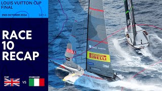 Louis Vuitton Cup Final Race 10 Recap  INEOS Britannia vs Luna Rossa Prada Pirelli [upl. by Aip]