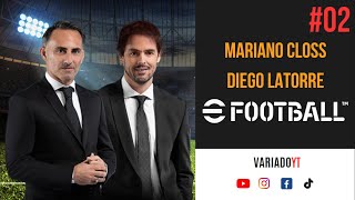 02 MARIANO CLOSS Y DIEGO LATORRE EN EFOOTBALL MOBILE 2024 [upl. by Annenn168]