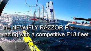 the new iFLY RAZZOR Pro racing in strong F18 fleet  performance foiling sailing [upl. by Jane]