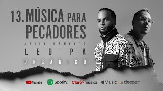 Ariel Ramirez ft El Leo Pa  Música Para Pecadores Audio Álbum Orgánico [upl. by Janot408]