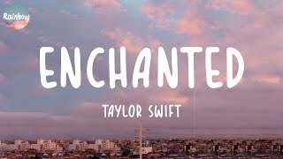 Taylor Swift  Enchanted Lyrics  Ed Sheeran Charlie Puth [upl. by Vaclav]