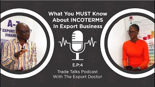 Trade Talk  What You MUST Know About INCOTERMS In Export Business  Ep4 [upl. by Eberhard751]