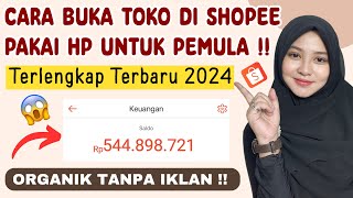 TERBARU  CARA BUKA TOKO DI SHOPEE UNTUK PEMULA TERLENGKAP 2024  CARA JUALAN DI SHOPEE PAKAI HP [upl. by Atiugal]